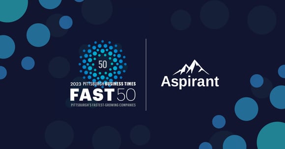 Aspirant has been recognized by the Pittsburgh Business Times as a Fast 50 Company for 2023. 